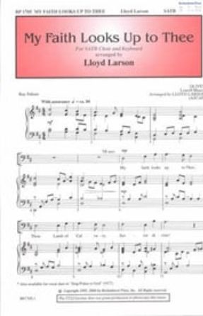 My Faith Looks Up to Thee SATB - arr. Lloyd Larson
