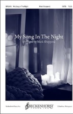 My Song In The Night SATB - arr. Mark Shepperd