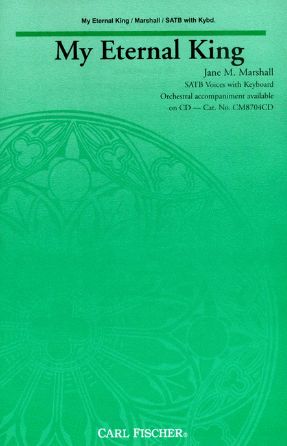 My Eternal King SATB - Jane M. Marshall