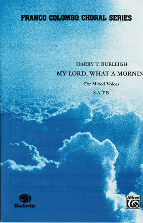 My Lord, What A Mornin' - Arr. Harry T. Burleigh