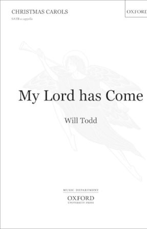 My Lord Has Come SATB - Will Todd