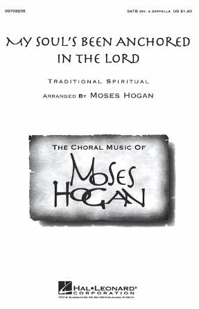 My Soul's Been Anchored In The Lord SATB - Arr. Moses Hogan