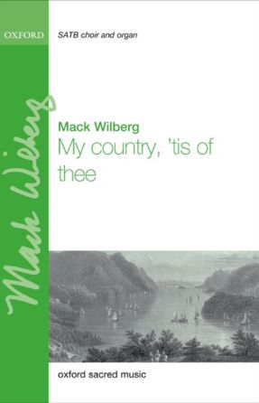 My Country, ’tis Of Thee SATB - Arr. Mack Wilberg