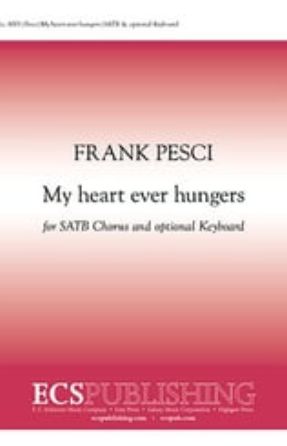My heart ever hungers SATB - Frank Pesci