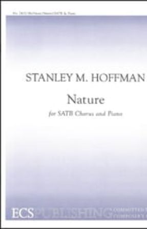 Nature SATB - Stanley M. Hoffman
