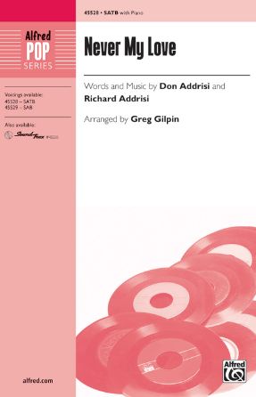 Never My Love SATB - Arr. Greg Gilpin