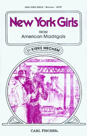 New York Girls SATB - Kirke Mechem