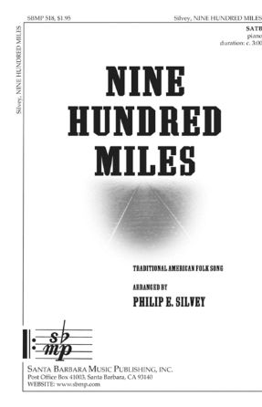 Nine Hundred Miles - arr. Philip E. Silvey