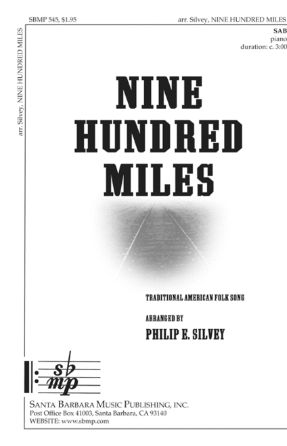 Nine Hundred Miles SAB - Arr. Philip E. Silvey