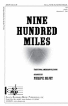 Nine Hundred Miles SA - Arr. Philip E. Silvey
