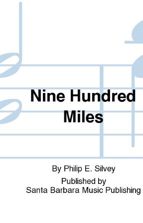 Nine Hundred Miles TTBB - Philip E. Silvey
