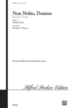 Non Nobis Domine 2-Part - William Byrd, arr. Douglas E. Wagner