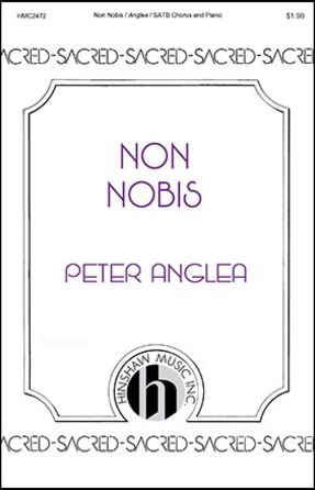 Non Nobis SATB - Peter Anglea