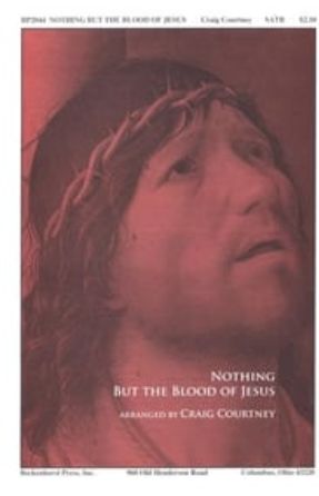 Nothing But the Blood of Jesus SATB - arr. Craig Courtney