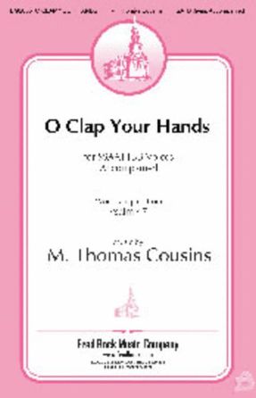 O Clap Your Hands SATB - M. Thomas Cousins