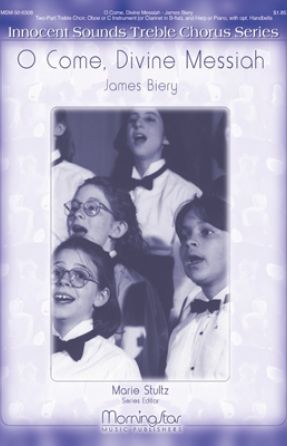 O Come, Divine Messiah 2-Part - James Biery