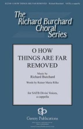 O How Things Are Far Removed SATB - Richard Burchard