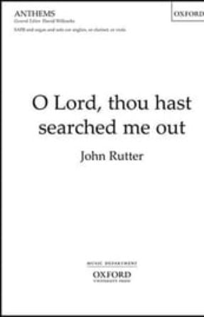 O Lord, thou hast searched me out SATB - John Rutter