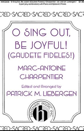 O Sing Out, Be Joyful! 2-Part - Arr. Patrick M. Liebergen