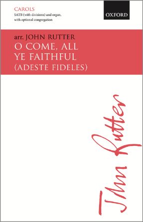 O Come, All Ye Faithful - Arr. John Rutter