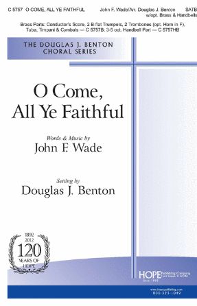 O Come, All Ye Faithful SATB - Arr. Douglas J. Benton