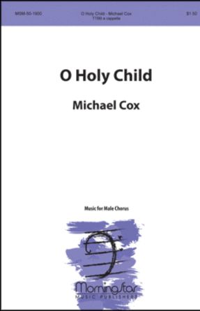 O Holy Child TTBB - Michael Cox