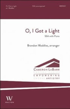 O, I Got a Light SSA - arr. Brandon Waddles
