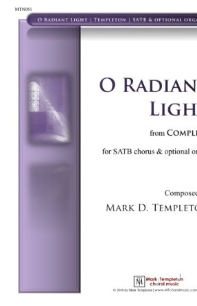 O Radiant Light SATB - Mark D. Templeton