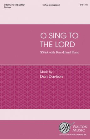 O Sing To The Lord SSAA - Dan Davison