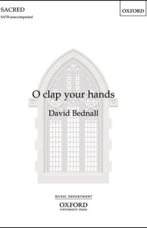 O Clap Your Hands SATB - David Bednall