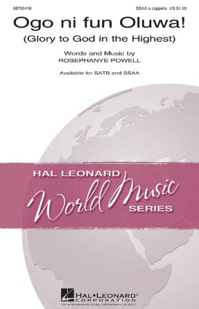 Ogo Ni Fun Oluwa SSAA - Rosephanye Powell, Arr. William C. Powell