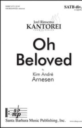 Oh Beloved SATB - Kim André Arnesen