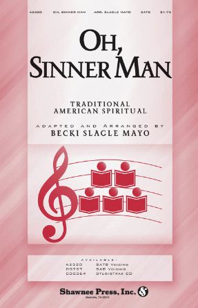Oh, Sinner Man SATB - Becki Slagle Mayo