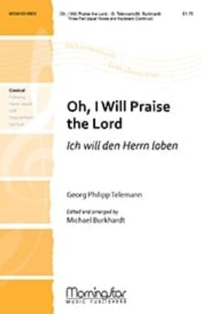 Oh, I Will Praise the Lord (German) 3-Part - arr. Michael Burkhardt
