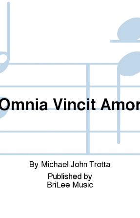 Omnia Vincit Amor TB - Michael John Trotta