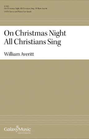 On Christmas Night All Christians Sing SATB - Arr. William Averitt