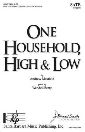 One Household, High And Low SATB - Andrew Maxfield