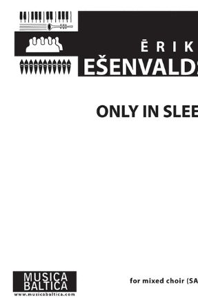 Only In Sleep - Eriks Esenvalds