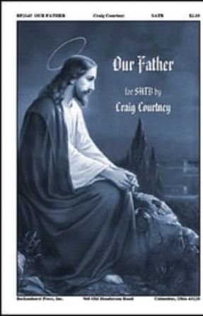 Our Father SATB - Craig Courtney