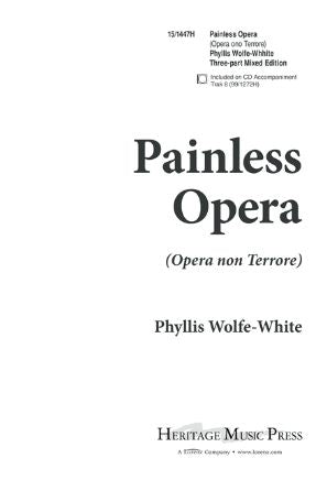 Painless Opera 3-Part Mixed - Arr. Phyllis Wolfe-White