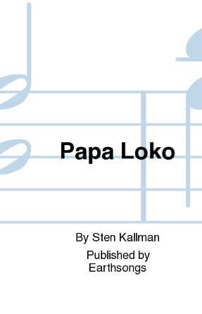 Papa Loko SATB - arr. Sten Kallman