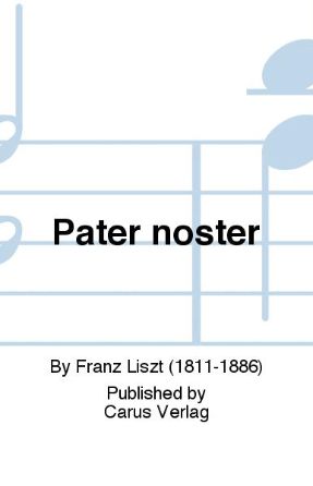 Pater Noster SATB - Franz Liszt