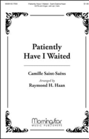 Patiently I Have Waited SATB - Camille Saint-Saens, Raymond H. Haan