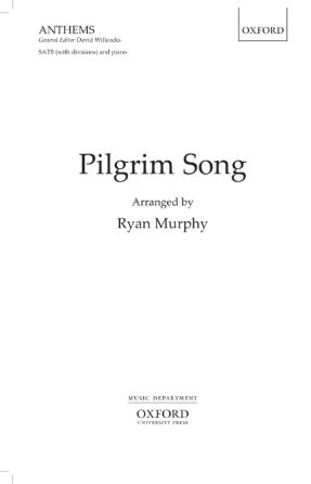 Pilgrim Song SATB - Arr. Ryan Murphy