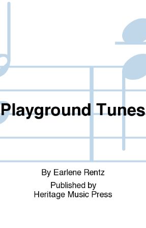 Playground Tunes 2-Part - arr. Earlene Rentz