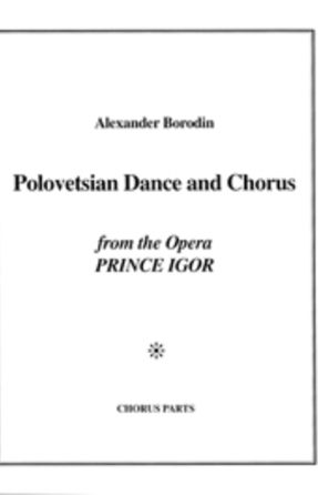 Polovetsian Dances SATB - Alexander Borodin
