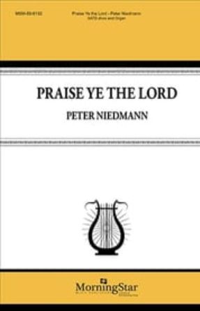 Praise Ye the Lord SATB - Peter Niedmann