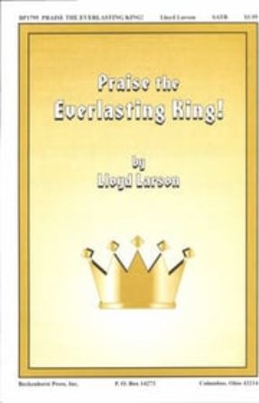 Praise the Everlasting King! SATB - Lloyd Larson