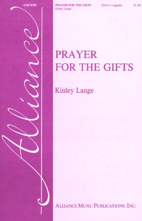 Prayer For The Gifts SSAA - Kinley Lange