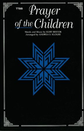 Prayer of The Children TTBB - Arr. Andrea S. Klouse